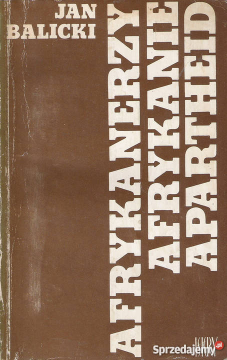 Afrykanerzy Afrykanie Apartheid J Balicki lubelskie
