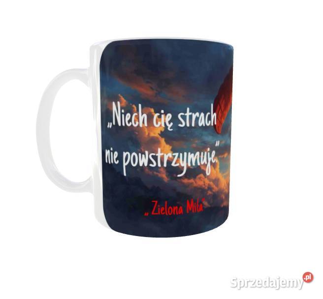 Kubek z cytatem film Zielona Mila Niech Cię Warszawa