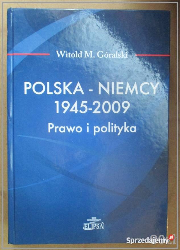 PolskaNiemcy 19452009 Prawo i polityka WGóralski Łódź