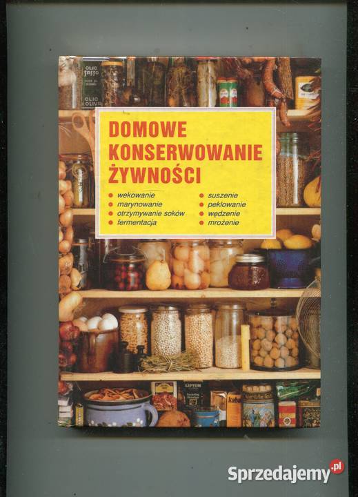 Domowe konserwowanie żywności Karel Puhony zachodniopomorskie sprzedam