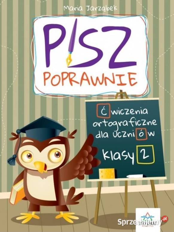Pisz poprawnie ćwiczenia ortograficzne uczniów Zbylitowska Góra