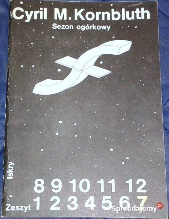 Sezon ogórkowy Cyril M Kornbluth Zeszyt 7 Rok wydania 1985 Chełm sprzedam
