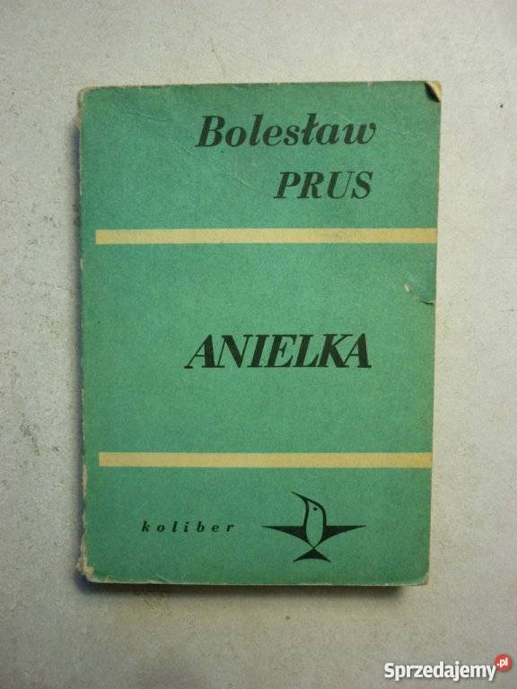 ANIELKA BOLESŁAW PRUS Rok wydania 1971 Białystok