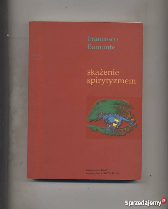 Bamonte F Skażenie spirytyzmem Szczecin