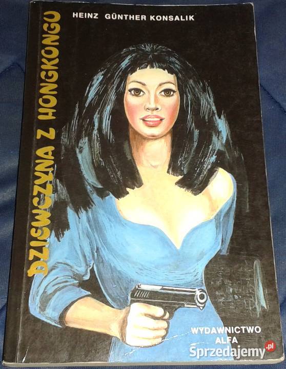 Dziewczyna z Hongkongu Heinz Gnther Konsalik Chełm