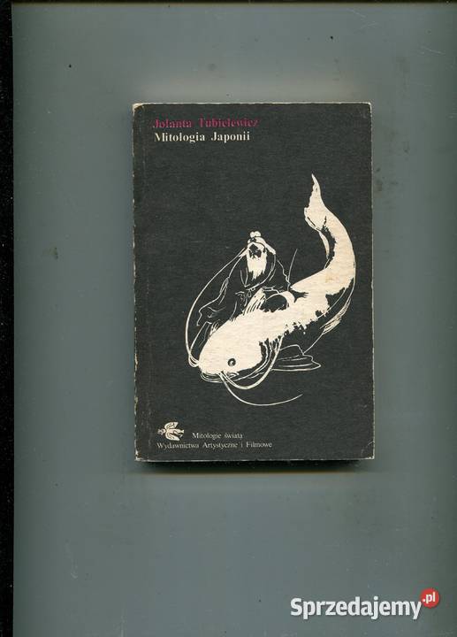 Mitologia Japonii Jolanta Tubielewicz Rok wydania 1986 Pozostałe Szczecin sprzedam