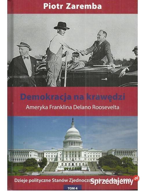 Demokracja na krawędzi Ameryka Franklina Delano politologia, stos. międzynarodowe Łódź
