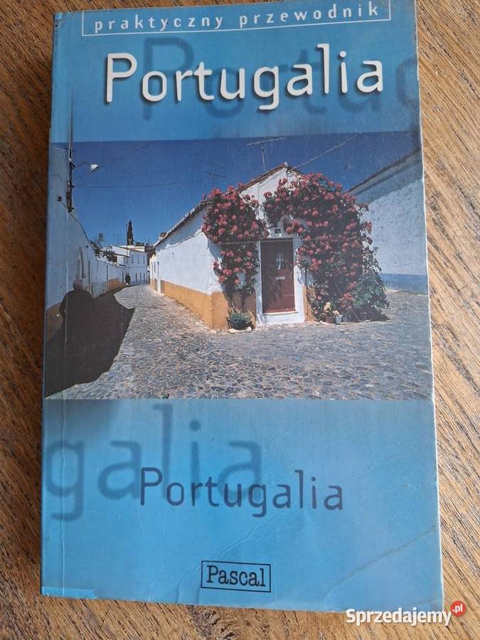Portugalia praktyczny przewodnik Pascal małopolskie Kraków