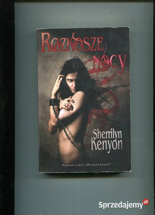 Rozkosze nocy Sherrilyn Kenyon zachodniopomorskie Szczecin sprzedam