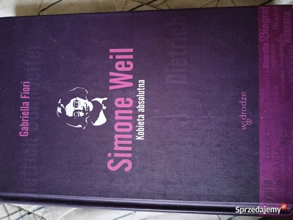 Gabriella Fiori Simone Weil Kobieta absolutna Hrubieszów