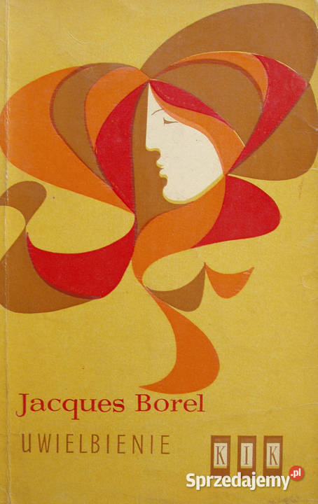 Uwielbienie tom I Jacques Borel miękka Limanowa sprzedam