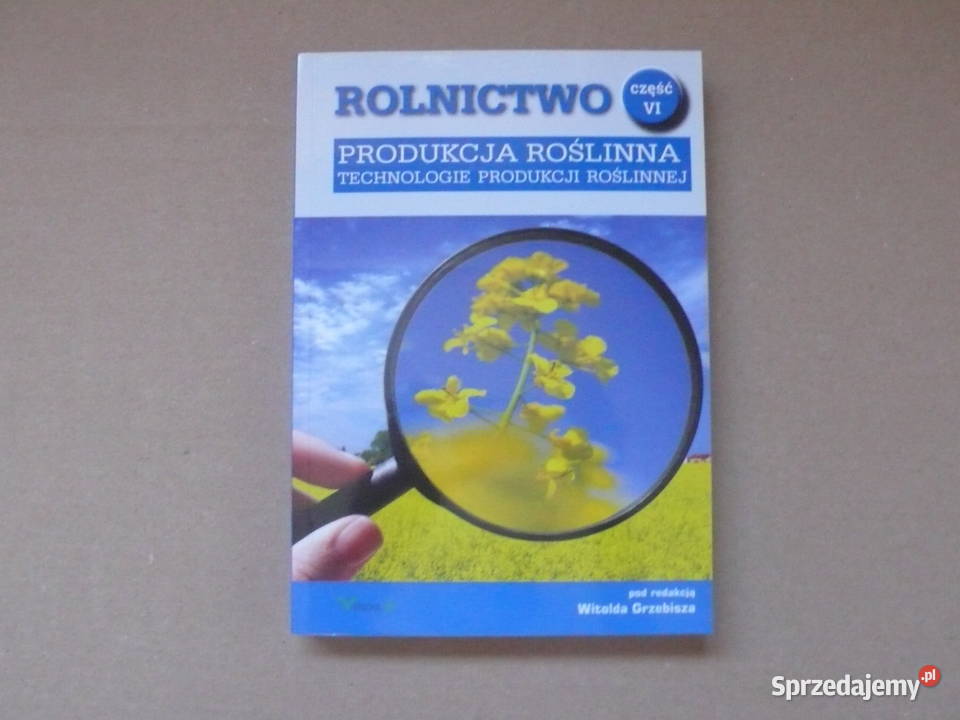 Produkcja roślinna Rolnictwo Część 6 Technologie Góra Kalwaria