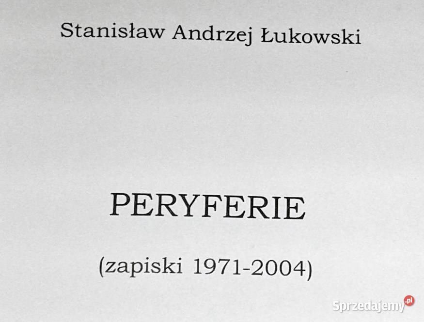 Peryferie zapiski 19712004 Stanisław Andrzej Chełm