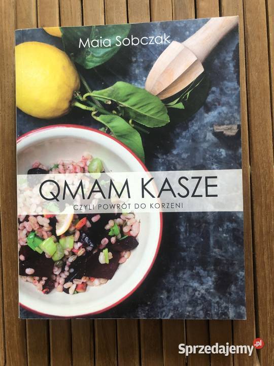 Qmam kasze Czyli powrót do korzeni Maia Sobczak Płock