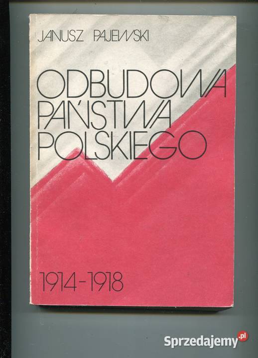 Odbudowa Państwa Polskiego 1914 1918 Pajewski Szczecin Sprzedajemypl 