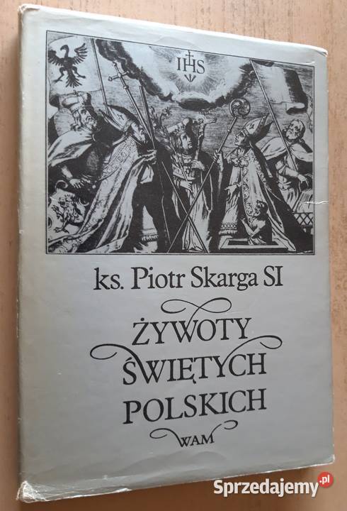 Przestrogi Polski Księdza Piotra Skargi Sławomir