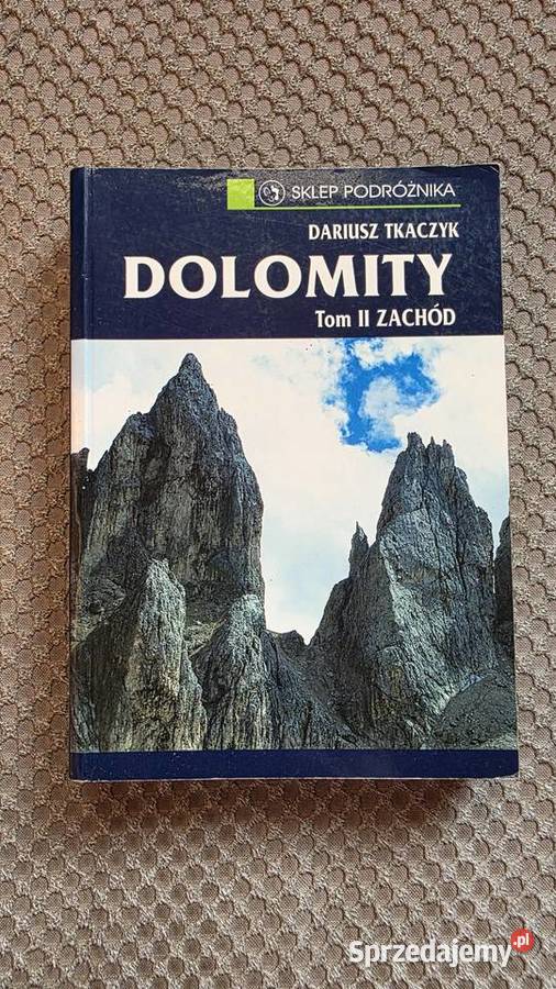 Dolomity tom II Zachód Dariusz Tkaczyk Kraków