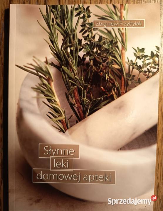 Nowa Słynne leki domowej apteki Zbigniew ISBN 9788374011815