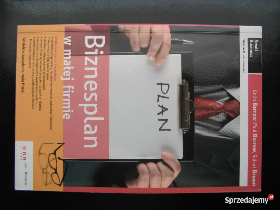 Biznesplan w małej firmie Colin Barrow Paul Poznań