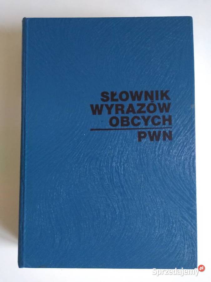 Słownik wyrazów obcych PWN język polski Podręczniki pomorskie Gdańsk