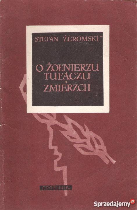 O żołnierzu tułaczu Zmierzch S Żeromski