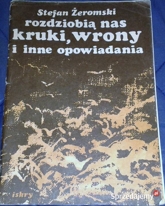 Rozdziobią nas kruki wrony i inne opowiadania S lubelskie Chełm sprzedam