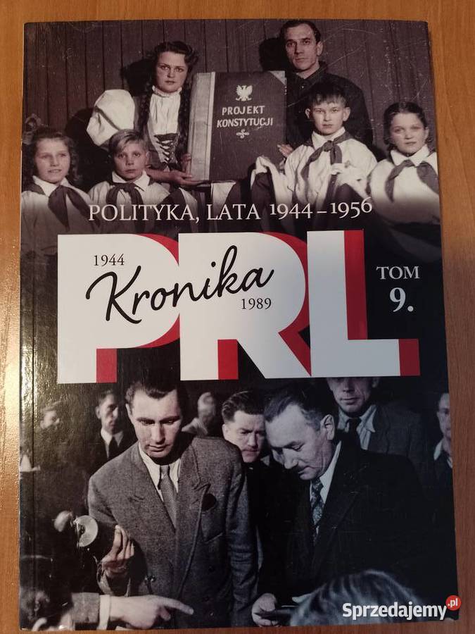 Kronika PRL tom 9 polityka lata 19441956 Pozostałe wielkopolskie Piła