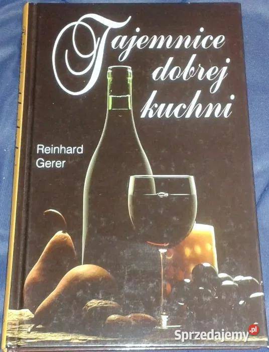 Tajemnice kuchni Reinhard Gerer lubelskie Chełm