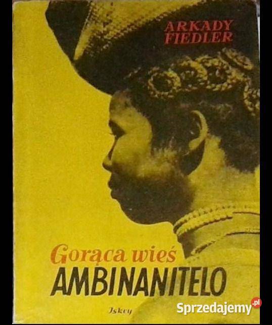 Gorąca wieś Ambinanitelo Arkady Fiedler Chełm