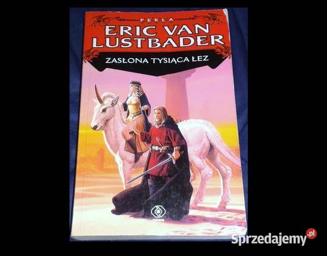 Zasłona tysiąca łez Eric van Lustbader Rok wydania 2003 Chełm