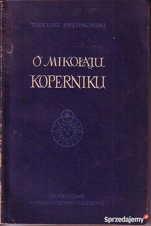 0920 O MIKOŁAJU KOPERNIKU TADEUSZ PRZYPKOWSKI Czyrna sprzedam
