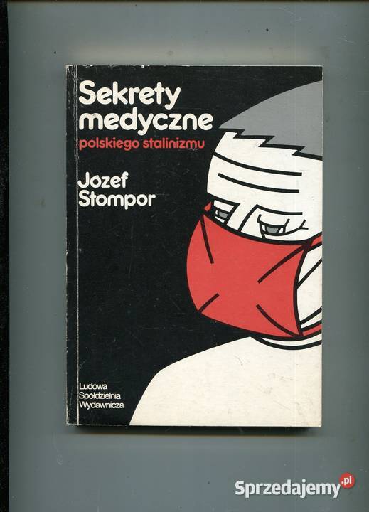 Sekrety medyczne polskiego stalinizmu Stompor Szczecin sprzedam