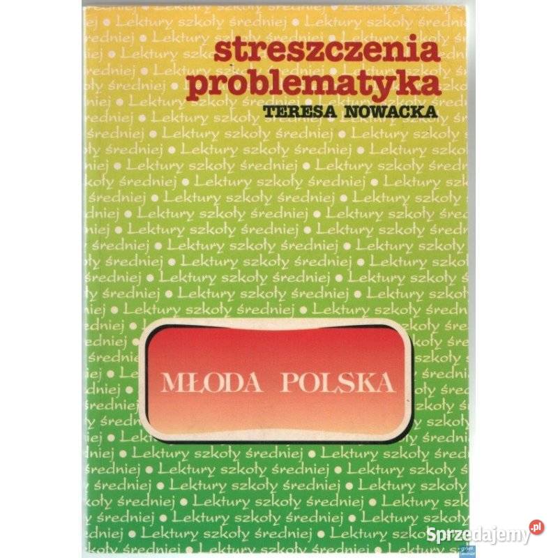 Streszczenia Problematyka Młoda Polska Nowacka Książki i Podręczniki Siedlce