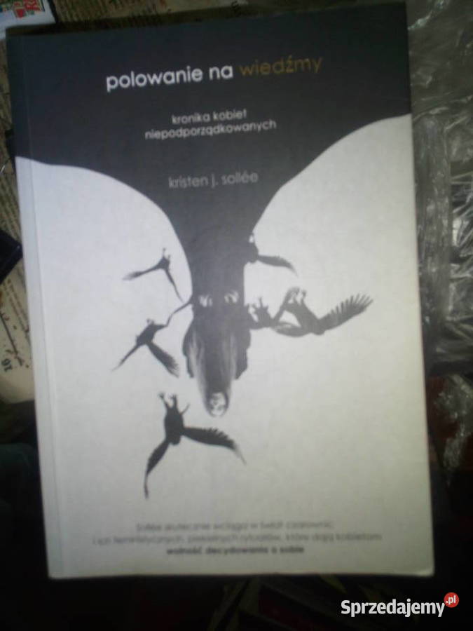 Polowanie na wiedźmy Sollee Kristen Proza i poezja Warszawa