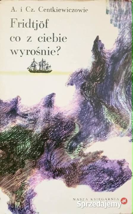 Fridtjof co z wyrośnie A i Cz Centkiewiczowie Wrocław sprzedam