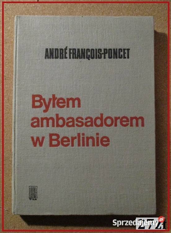 Byłem ambasadorem w Berlinie Poncet historia Łódź