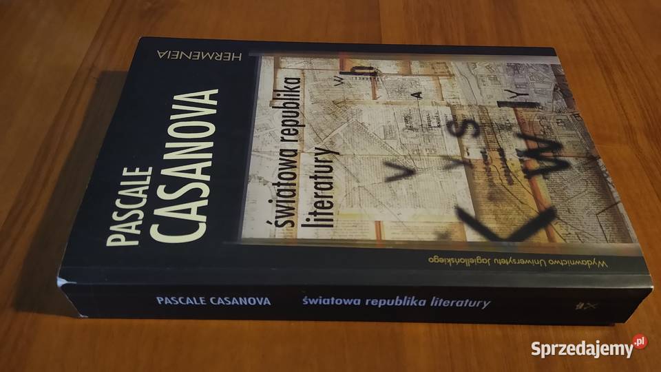 Światowa republika literatury Pascale Casanova Rok wydania 2017 Gdańsk