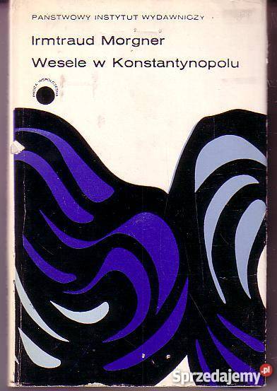 8256 WESELE W KONSTANTYNOPOLU IRMTRAUD MORGNER małopolskie
