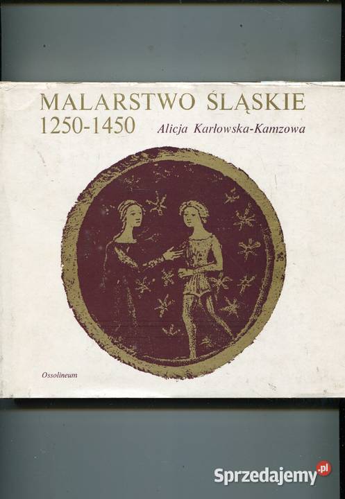 Malarstwo śląskie 12501450 Alicja Karłowska Szczecin