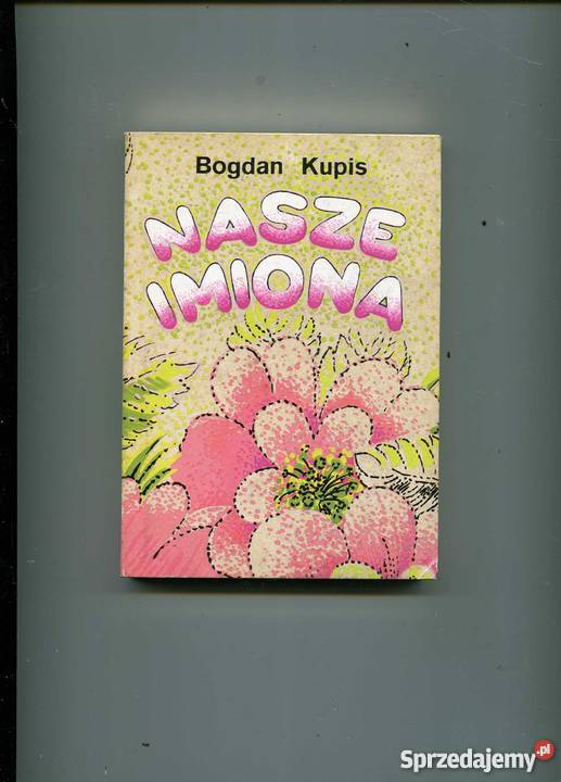 Nasze imiona Rok wydania 1991 zachodniopomorskie Szczecin