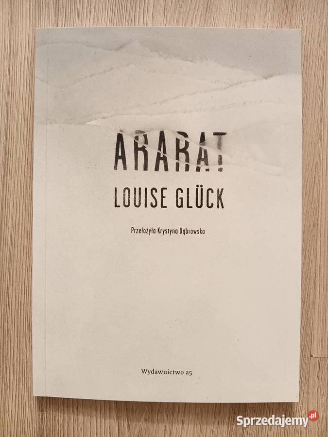 Ararat Louise Glck Kraków sprzedam
