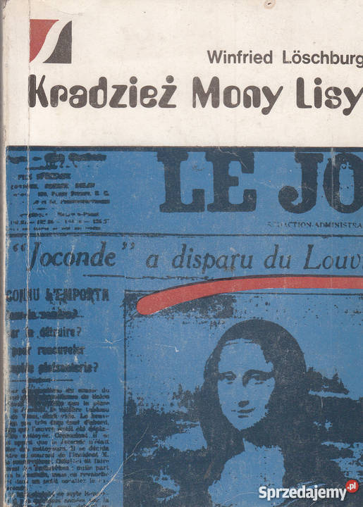 01129 KRADZIEŻ MONA LISY WINFRIED LOSCHBURG thrillery, sensacyjne małopolskie Czyrna sprzedam