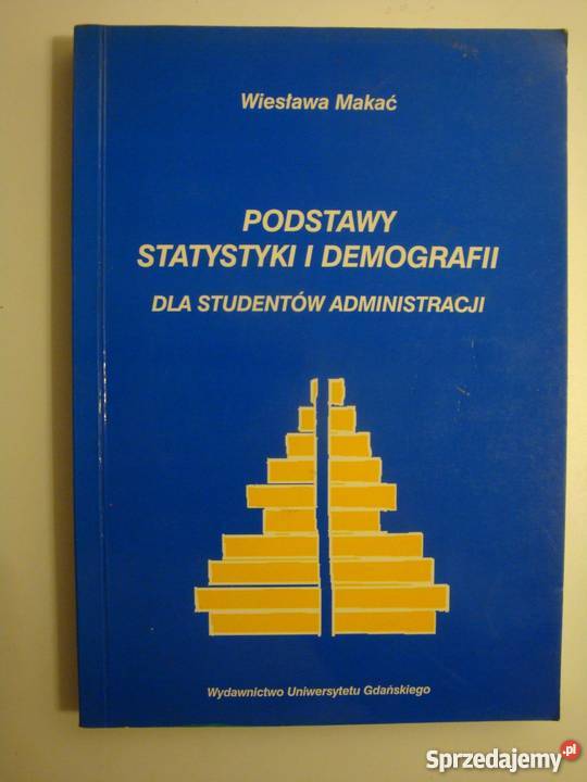 PODSTAWY STATYSTYKI I DEMOGRAFII MAKAĆ W prawo i administracja Łódź