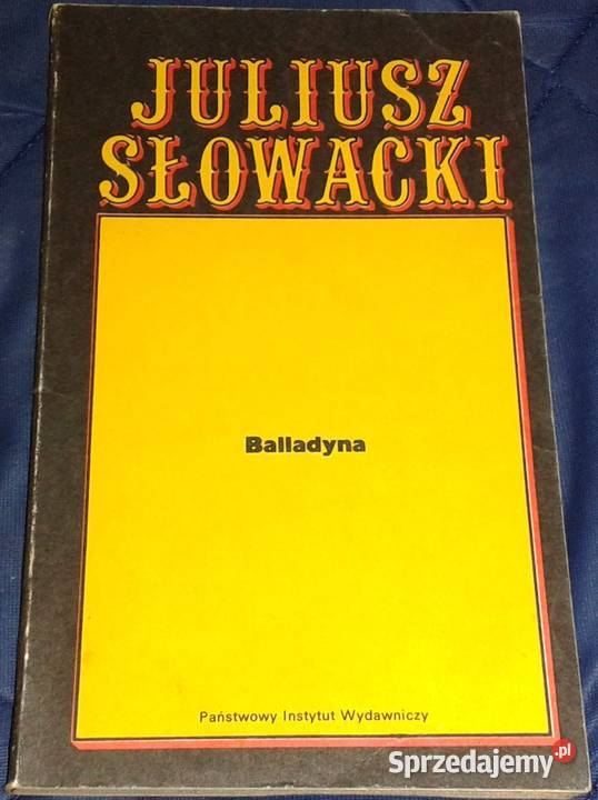 Balladyna Juliusz Słowacki Proza i poezja lubelskie Chełm
