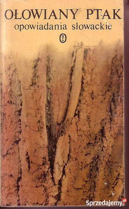 0274 OŁOWIANY PTAK OPOWIADANIA SŁOWACKIE Proza i poezja małopolskie
