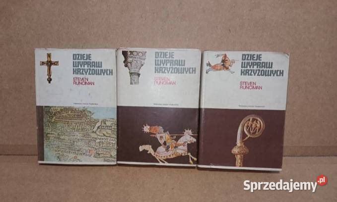 S Runciman Dzieje wypraw krzyżowych tomy 13 Katowice sprzedam