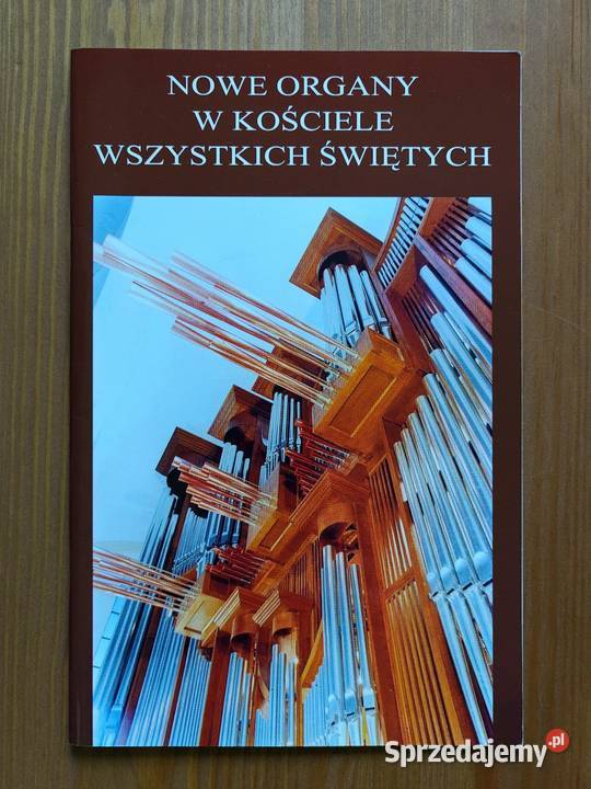 Nowe Organy w Kościele Wszystkich Świętych w