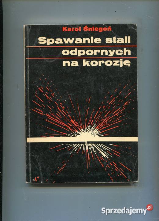 Spawanie stali odpornych na korozję Śniegoń