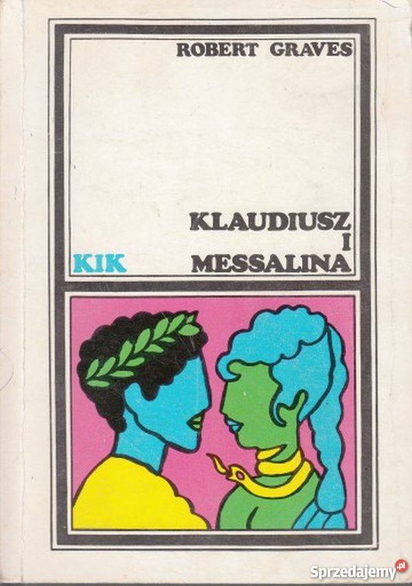 KLAUDIUSZ I MESSALINA GRAVES ROBERT Książki i Podręczniki Bielsko-Biała