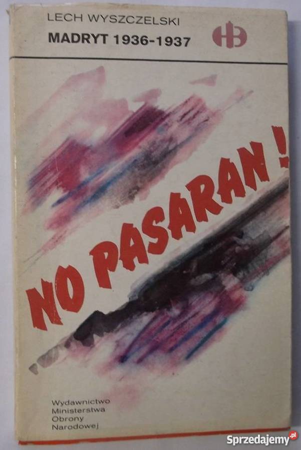NO PASARAN MADRYT 19361937 Książki naukowe i popularnonaukowe Chełm